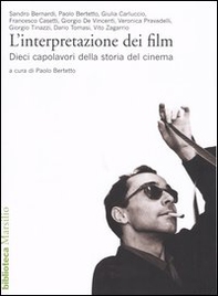 L'interpretazione dei film. Dieci capolavori della storia del cinema - Librerie.coop