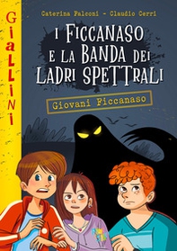 Ficcanaso e la banda dei ladri spettrali - Librerie.coop Ficcanaso e la banda dei ladri spettrali - Librerie.coop