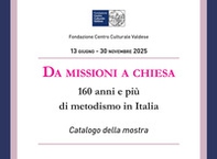 Da missioni a chiesa. 160 anni e più di metodismo in Italia - Librerie.coop