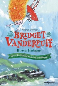 Il treno fantasma. Bridget Vanderpuff - Librerie.coop