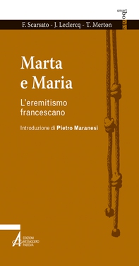 Marta e Maria. L'eremitismo francescano - Librerie.coop