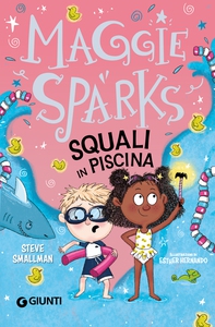 Maggie Sparks. Squali in piscina! - Librerie.coop Maggie Sparks. Squali in piscina! - Librerie.coop