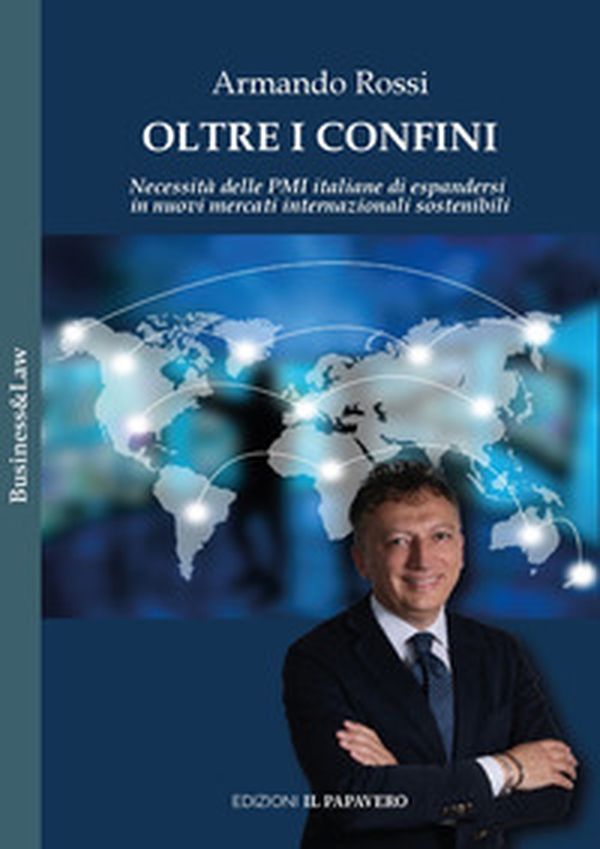 Oltre i confini. Necessità delle PMI italiane di espandersi in nuovi mercati internazionali sostenibili - Librerie.coop Oltre i confini. Necessità delle PMI italiane di espandersi in nuovi mercati internazionali sostenibili - Librerie.coop