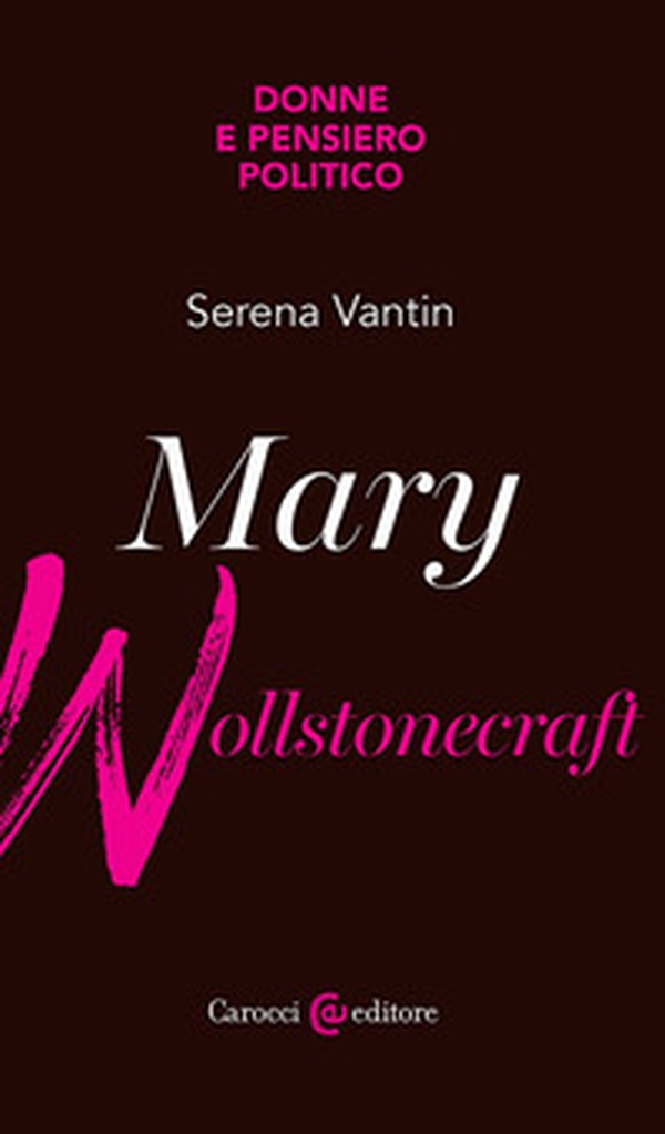 Mary Wollstonecraft - Librerie.coop Mary Wollstonecraft - Librerie.coop