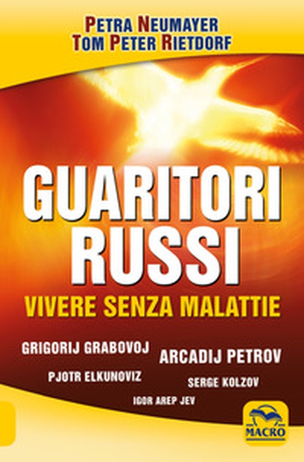 Guaritori russi. Vivere senza malattie. Grigorij Grabovoj, Arcadij Petrov, Pjotr Elkunoviz, Serge Kolzov, Igor Arep Jev - Librerie.coop Guaritori russi. Vivere senza malattie. Grigorij Grabovoj, Arcadij Petrov, Pjotr Elkunoviz, Serge Kolzov, Igor Arep Jev - Librerie.coop