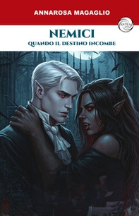 Nemici. Quando il destino incombe - Librerie.coop Nemici. Quando il destino incombe - Librerie.coop