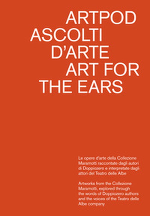 Artpod. Ascolti d'arte-Art for the ears - Librerie.coop Artpod. Ascolti d'arte-Art for the ears - Librerie.coop