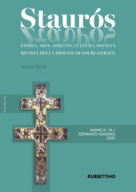 Staurós. Rivista storico-artistica della diocesi di Locri-Gerace - Vol. 1 - Librerie.coop