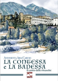 La contessa e la badessa. Il canto delle rinascite - Librerie.coop La contessa e la badessa. Il canto delle rinascite - Librerie.coop
