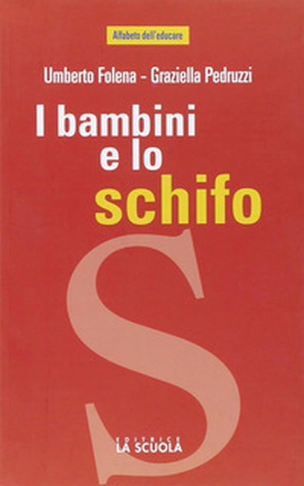 I bambini e lo schifo - Librerie.coop I bambini e lo schifo - Librerie.coop