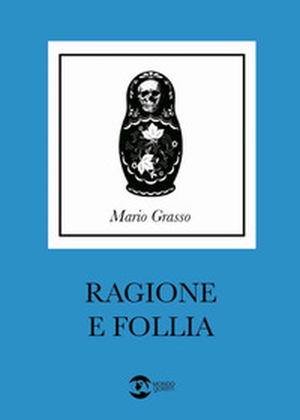 Ragione e follia - Librerie.coop Ragione e follia - Librerie.coop