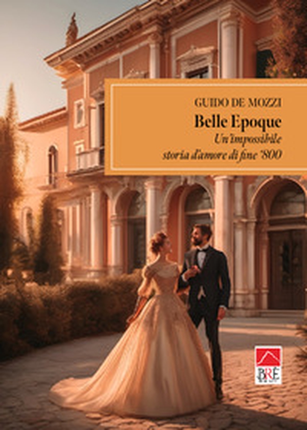 Belle Epoque, un'impossibile storia d'amore di fine '800 - Librerie.coop Belle Epoque, un'impossibile storia d'amore di fine '800 - Librerie.coop