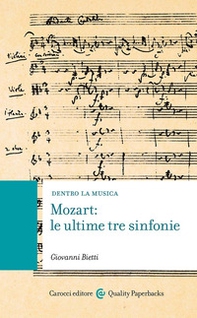 Mozart: le ultime tre sinfonie - Librerie.coop