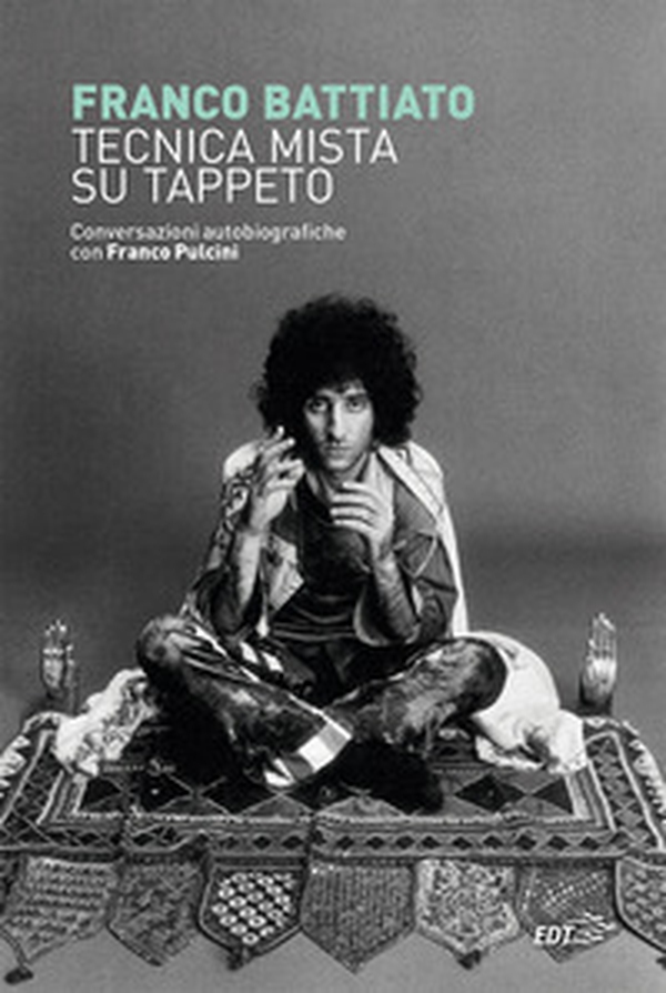 Tecnica mista su tappeto. Conversazioni autobiografiche con Franco Pulcini - Librerie.coop Tecnica mista su tappeto. Conversazioni autobiografiche con Franco Pulcini - Librerie.coop