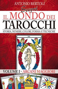 Scopri il mondo dei tarocchi. Storia, numeri, colori, forma e tecniche - Librerie.coop