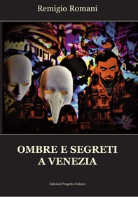 Ombre e segreti a Venezia - Librerie.coop