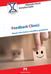 Feedback clinici. Basati sulla ricerca scientifica qualitativa - Librerie.coop
