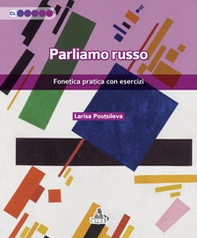 Parliamo russo. Fonetica pratica con esercizi - Librerie.coop