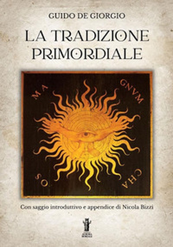 La tradizione primordiale - Librerie.coop La tradizione primordiale - Librerie.coop