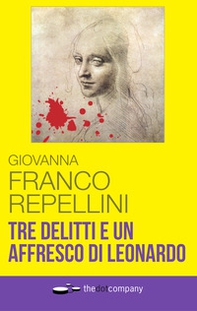 Tre delitti e un affresco di Leonardo - Librerie.coop