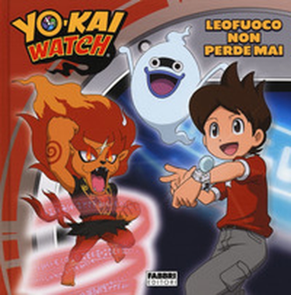 Leofuoco non perde mai. Yo-kai Watch - Librerie.coop Leofuoco non perde mai. Yo-kai Watch - Librerie.coop