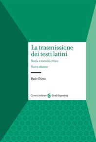 La trasmissione dei testi latini. Storia e metodo critico - Librerie.coop