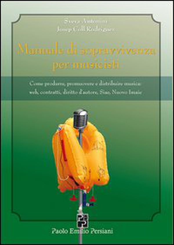 Manuale di sopravvivenza per musicisti. Come produrre, promuovere e distribuire musica. Web, contratti, diritto d'autore... - Librerie.coop Manuale di sopravvivenza per musicisti. Come produrre, promuovere e distribuire musica. Web, contratti, diritto d'autore... - Librerie.coop