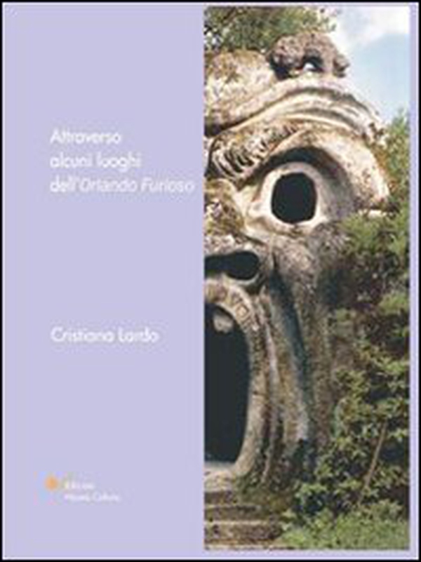 Attraverso alcuni luoghi dell'Orlando Furioso - Librerie.coop Attraverso alcuni luoghi dell'Orlando Furioso - Librerie.coop