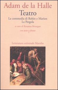 Teatro. La commedia di Robin e Marion-La pergola. Testo francese a fronte - Librerie.coop