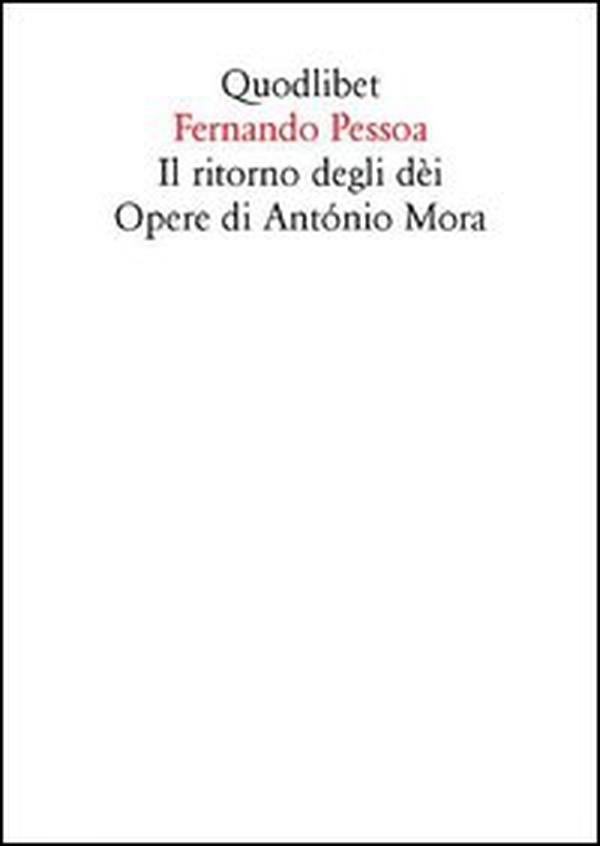 Il ritorno degli dèi. Opere di António Mora - Librerie.coop Il ritorno degli dèi. Opere di António Mora - Librerie.coop