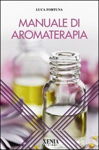Manuale di aromaterapia - Librerie.coop