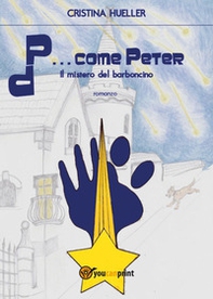 P... come Peter. Il mistero del barboncino - Librerie.coop