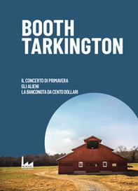 Il Concerto di Primavera-Gli Alieni-La Banconota da Cento Dollari - Librerie.coop