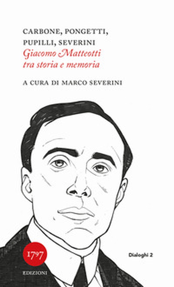 Giacomo Matteotti tra storia e memoria - Librerie.coop Giacomo Matteotti tra storia e memoria - Librerie.coop