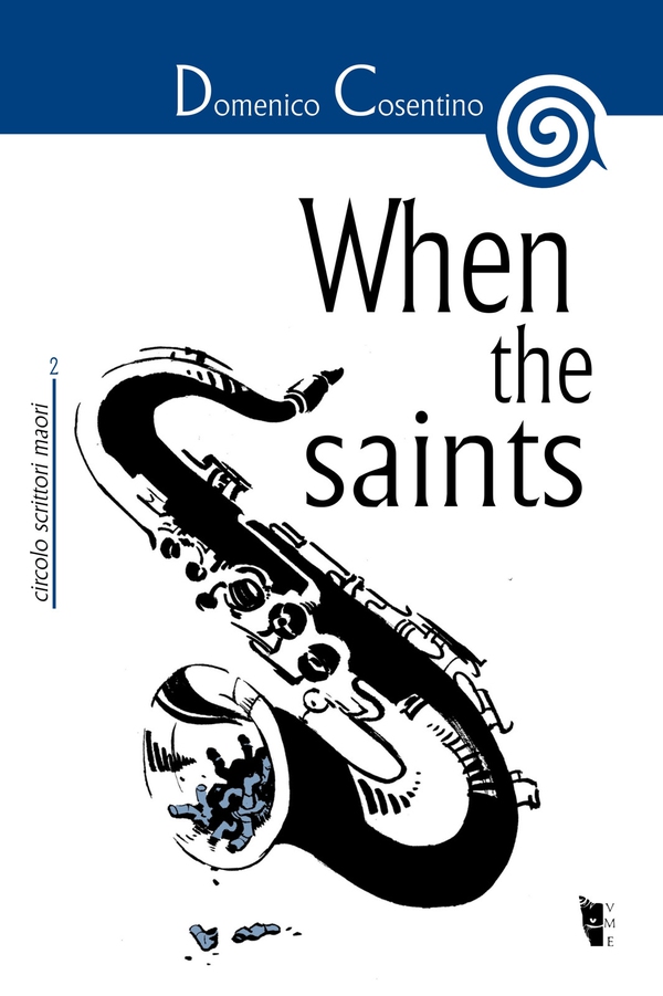 When the saints - Librerie.coop When the saints - Librerie.coop
