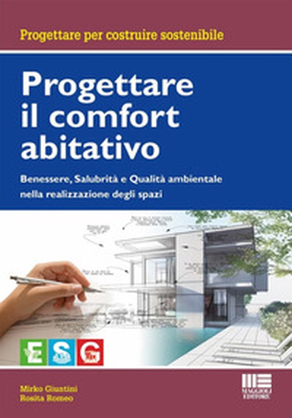 Progettare il comfort abitativo. Benessere, salubrità e qualità ambientale nella realizzazione degli spazi - Librerie.coop Progettare il comfort abitativo. Benessere, salubrità e qualità ambientale nella realizzazione degli spazi - Librerie.coop