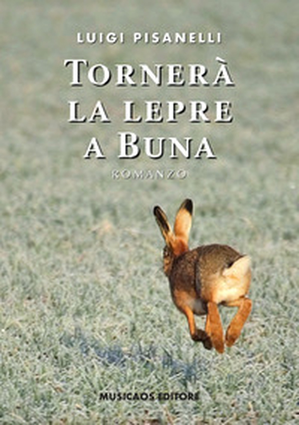 Tornerà la lepre a Buna - Librerie.coop Tornerà la lepre a Buna - Librerie.coop