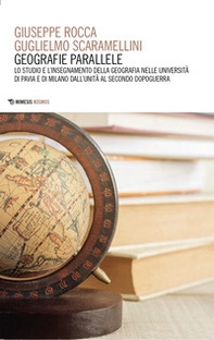 Geografie parallele. Lo studio e l'insegnamento della geografia nelle Università di Pavia e di Milano dall'Unità al secondo dopoguerra - Librerie.coop Geografie parallele. Lo studio e l'insegnamento della geografia nelle Università di Pavia e di Milano dall'Unità al secondo dopoguerra - Librerie.coop