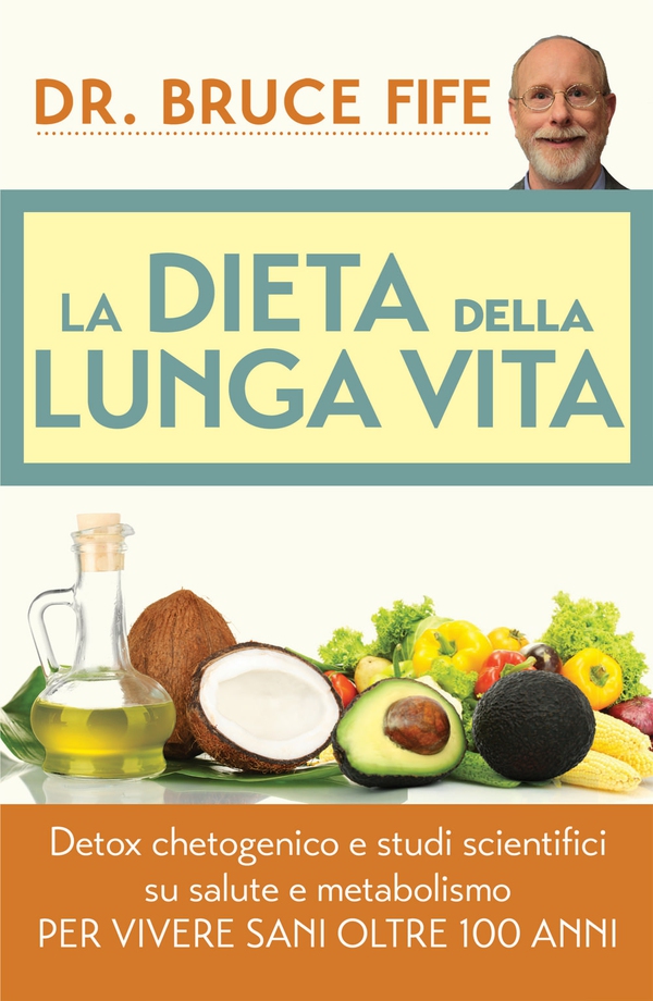La Dieta della Lunga Vita. Detox chetogenico - Librerie.coop La Dieta della Lunga Vita. Detox chetogenico - Librerie.coop