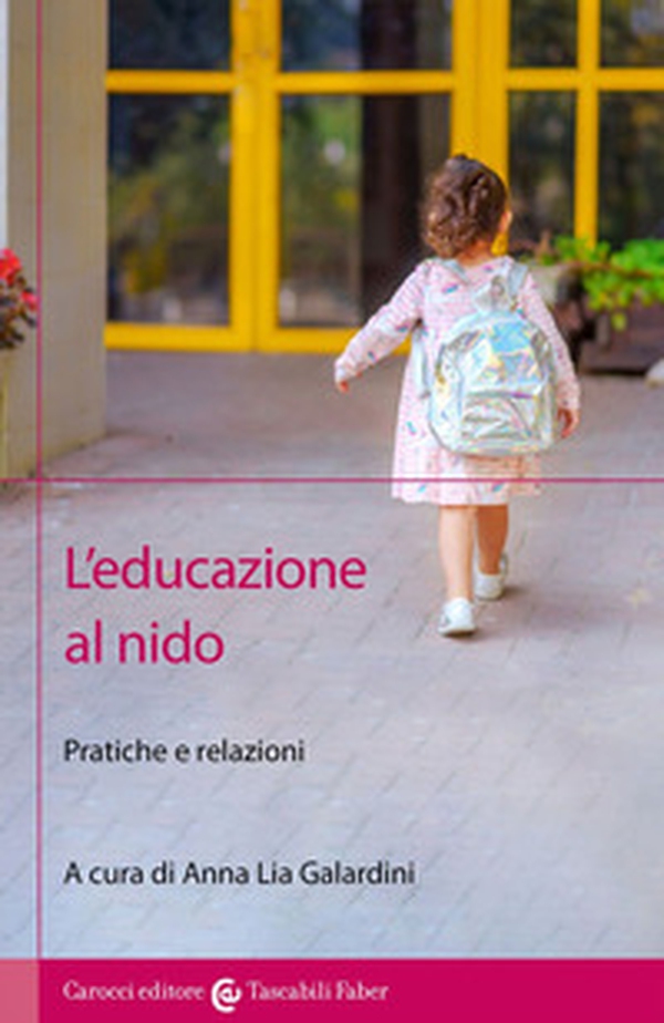 L'educazione al nido. Pratiche e relazioni - Librerie.coop L'educazione al nido. Pratiche e relazioni - Librerie.coop