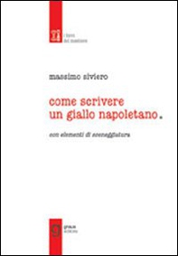 Come scrivere un giallo napoletano - Librerie.coop