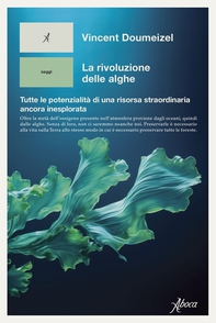 La rivoluzione delle alghe - Librerie.coop La rivoluzione delle alghe - Librerie.coop