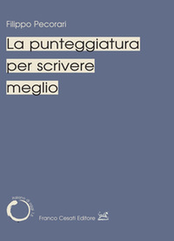La punteggiatura per scrivere meglio - Librerie.coop La punteggiatura per scrivere meglio - Librerie.coop