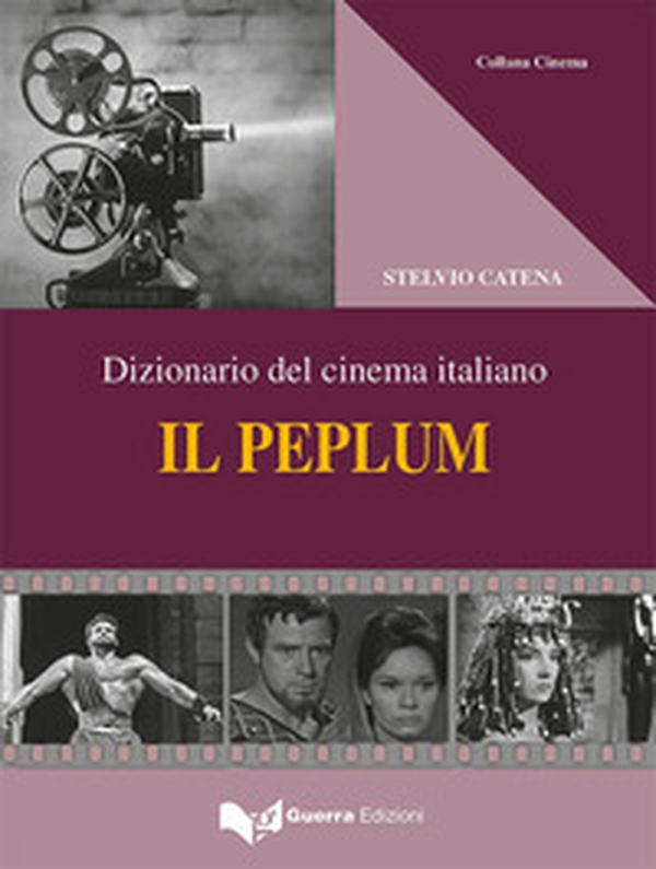 Il peplum. Dizionario del cinema italiano - Librerie.coop Il peplum. Dizionario del cinema italiano - Librerie.coop