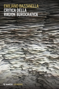 Critica della ragion burocratica - Librerie.coop