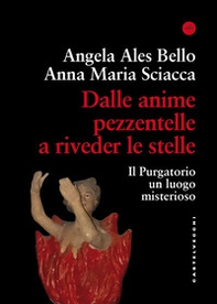 Dalle anime pezzentelle a riveder le stelle. Il Purgatorio un luogo misterioso - Librerie.coop