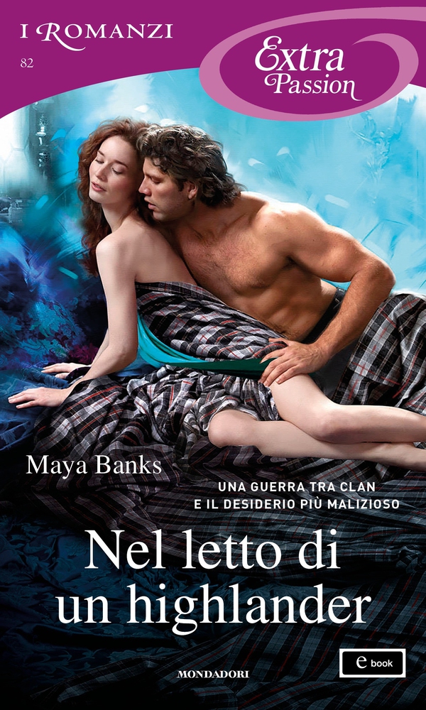 Nel letto di un highlander (I Romanzi Extra Passion) - Librerie.coop Nel letto di un highlander (I Romanzi Extra Passion) - Librerie.coop