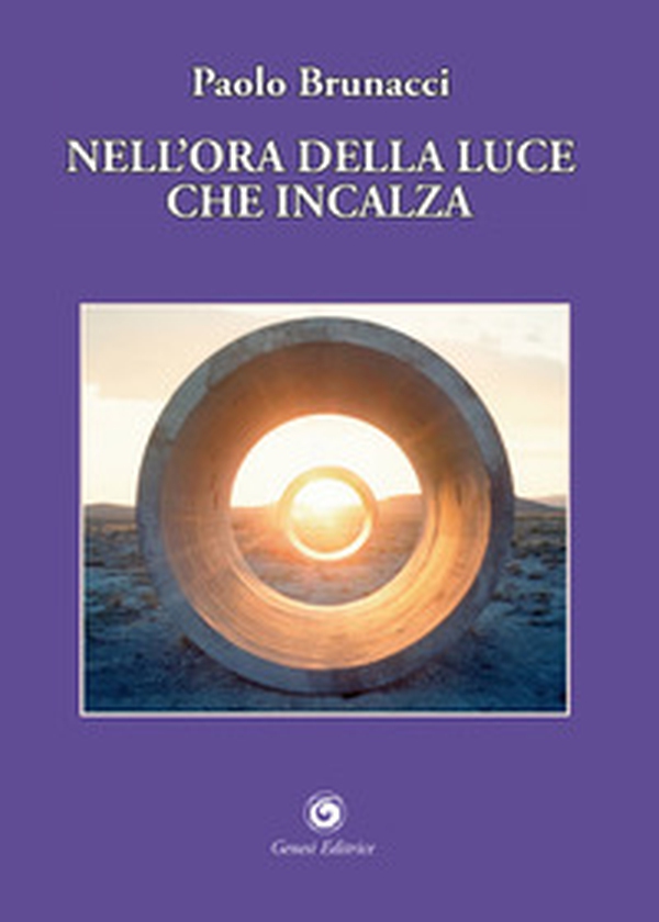 Nell'ora della luce che incalza - Librerie.coop Nell'ora della luce che incalza - Librerie.coop