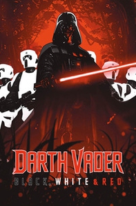Darth Vader. Black, white & red - Librerie.coop