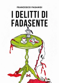 I delitti di Fadasente - Librerie.coop